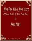 Image de You Are What You Were - A Home Guide To Your Past Lives (English Edition)