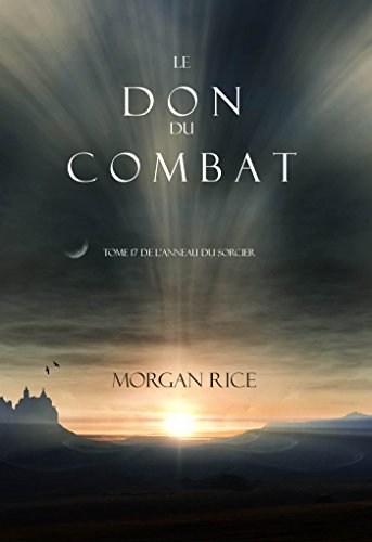 Télécharger Le Don du Combat (Tome 17 De L’anneau Du Sorcier) (L'anneau Du Sorcier) livre En ligne