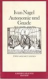 Autonomie und Gnade: Über Mozarts Opern by 