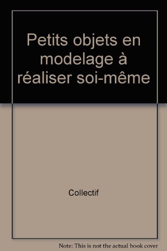 couverture de : Petits objets modelage.