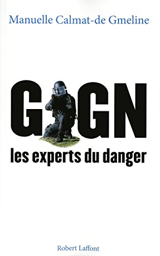 🔊👏👍📒 Télécharger 📂📗📱📕 GIGN, les experts du danger Livre PDF Gratuit
