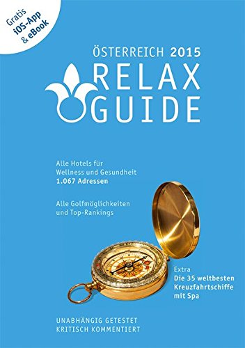 Download RELAX Guide 2015 Österreich, kritisch getestet: alle Wellness- und Gesundheitshotels. GRATIS: Foto iOS-App & eBook, PLUS: Kreuzfahrten im Test: TOP ... und die neuesten Angebote sehen. Download RELAX Guide 2015 Österreich, kritisch getestet: alle Wellness- und Gesundheitshotels. GRATIS: Foto iOS-App & eBook, PLUS: Kreuzfahrten im Test: TOP ... und die neuesten Angebote sehen.