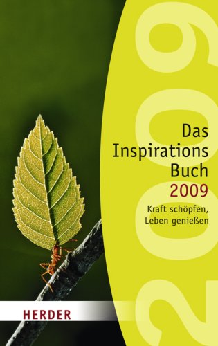 Inspirationsbuch 2009: Kraft schöpfen, Leben genießen