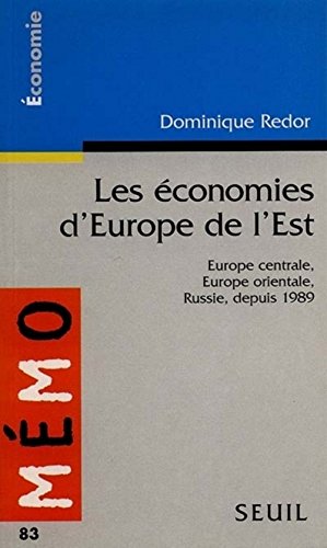 LES ECONOMIES D'EUROPE DE L'EST. Europe centrale, Europe orientale, Russie, depuis 1989 LES ECONOMIES D'EUROPE DE L'EST. Europe centrale, Europe orientale, Russie, depuis 1989
