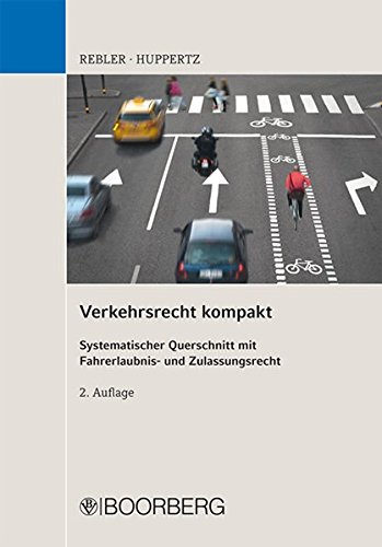 Download Verkehrsrecht kompakt: Systematischer Querschnitt mit Fahrerlaubnis- und Zulassungsrecht