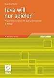 Image de Java will nur spielen: Programmieren lernen mit Spaß und Kreativität (German Edition)