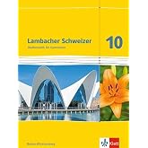 Lambacher Schweizer. 10. Schuljahr. Sch&uuml;lerbuch. Neubearbeitung. Baden-W&uuml;rttemberg