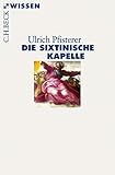 Die Sixtinische Kapelle (Beck'sche Reihe) by