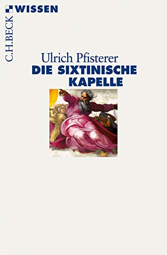 Die Sixtinische Kapelle (Beck'sche Reihe)