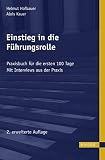 Einstieg in die Führungsrolle: Praxisbuch für die ersten 100 Tage by Helmut Hofbauer, Alois Kauer