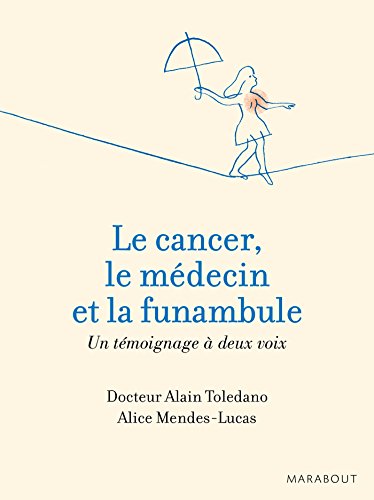 Download Le cancer, le medecin et la funambule Download Le cancer, le medecin et la funambule