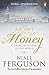 The Ascent of Money: A Financial History of the World by 