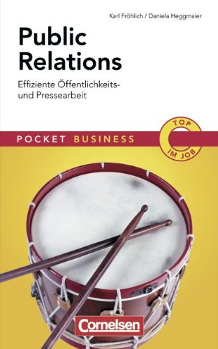 Pocket Business: Public Relations: Effiziente Öffentlichkeits- und Pressearbeit