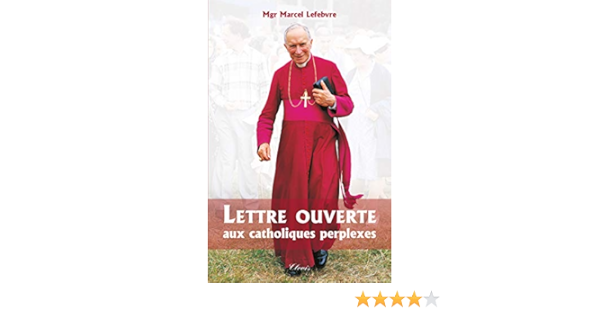 Amazon Fr Lettre Ouverte Aux Catholiques Perplexes Lefebvre Marcel Livres Amazon Fr Lettre Ouverte Aux Catholiques Perplexes Lefebvre Marcel Livres