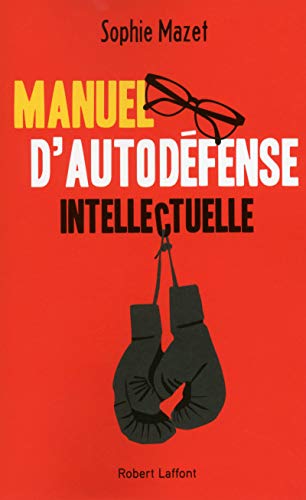 Manuel d'autodéfense intellectuelle Manuel d'autodéfense intellectuelle