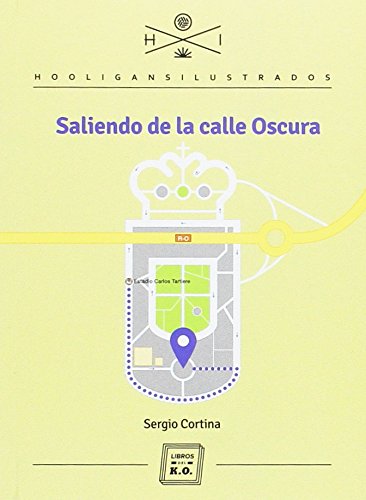 Download Saliendo de la calle Oscura (Hooligans Ilustrados)