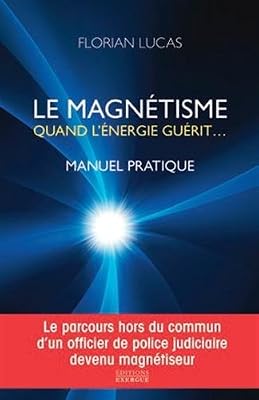 Le magnétisme, quand l'énergie guérit