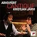 Produktbild Arvo Prt: Cantique by Kristjan Jrvi (2010-09-14)