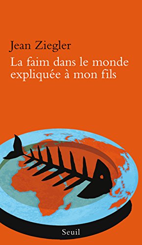 couverture de : La faim dans le monde expliqu&eacute;e &agrave; mon fils