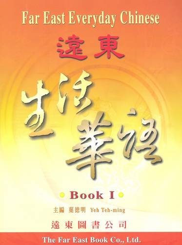 Far East Everyday Chinese: Textbook. Character & Some Roman Book 1: Traditional Character livre