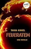 Feueratem: Eine Novelle by 