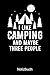 Produktbild I LIKE CAMPING AND MAYBE THREE PEOPLE Notizbuch: Notizbuch A5 blanko 120 Seiten, Notizheft / Tagebuch / Reise Journal, perfektes Geschenk für Naturliebhaber