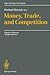 Produktbild Money, Trade, and Competition: Essays in Memory of Egon Sohmen (Publications of the Egon-Sohmen-Foundation)