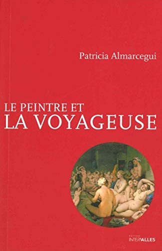 Le Peintre et la Voyageuse Le Peintre et la Voyageuse