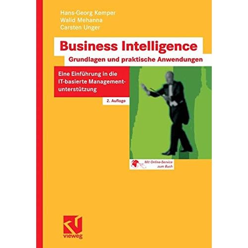 [PDF] Download Business Intelligence - Grundlagen und praktische Anwendungen: Eine Einführung in die IT-basierte Managementunterst?tzung Kostenlos