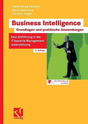 Download Business Intelligence - Grundlagen und praktische Anwendungen: Eine Einführung in die IT-basierte Managementunterst?tzung Download Business Intelligence - Grundlagen und praktische Anwendungen: Eine Einführung in die IT-basierte Managementunterst?tzung
