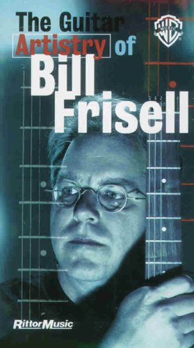 The Guitar Artistry of Bill Frisell (Rittor Music)
