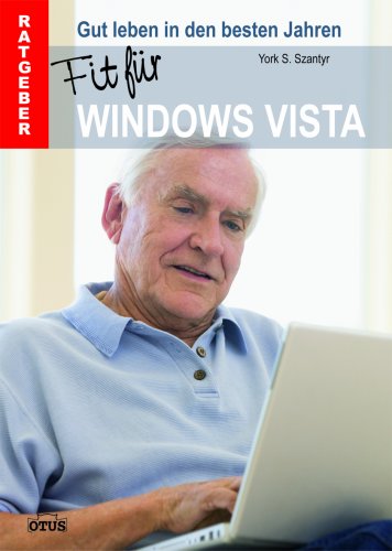 Fit für Windows Vista: Gut leben in den besten Jahren