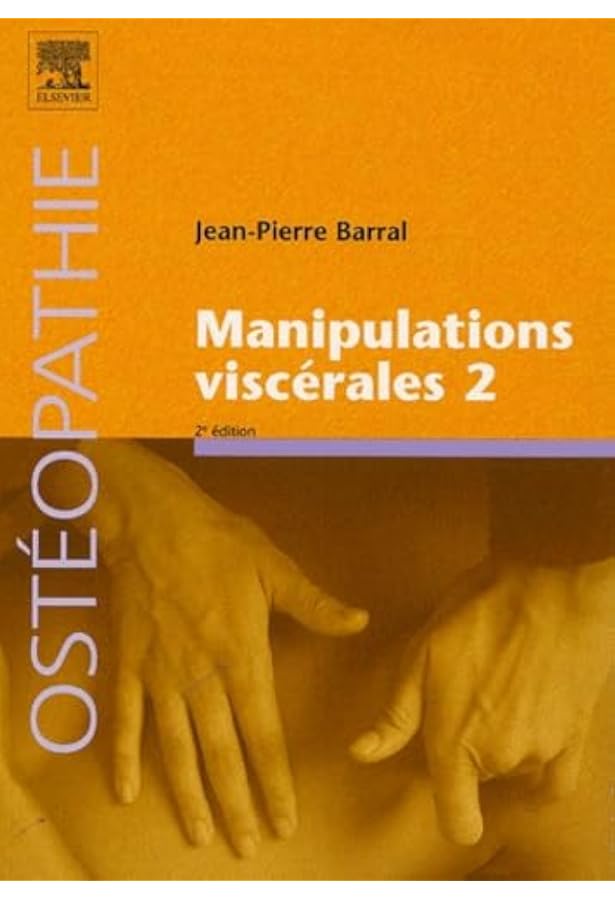 Amazon.fr - Manipulations viscérales - Tome 1 - Barral, Jean