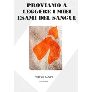 Proviamo a leggere i miei esami del sangue