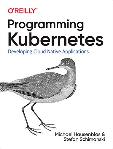 Preisvergleich Produktbild Programming Kubernetes: Developing Cloud Native Applications