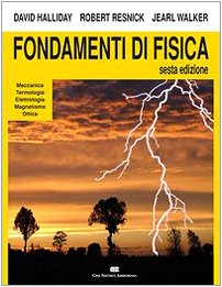 Fondamenti di fisica. Meccanica, termologia, elettrologia, magnetismo, ottica Fondamenti di fisica. Meccanica, termologia, elettrologia, magnetismo, ottica