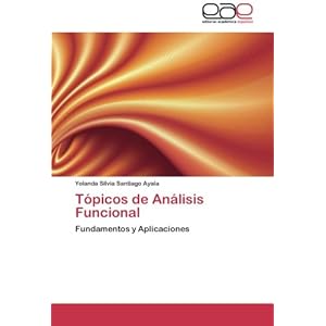 Tópicos de Análisis Funcional: Fundamentos y Aplicaciones