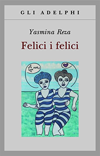 Felici i felici Felici i felici