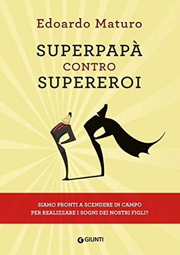 Edoardo Maturo - Superpapà contro supereroi (2018)