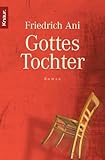 Bücher Neuerscheinungen 2022 - Gottes Tochter von Friedrich Ani