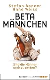 Cover zum Buch Betamännchen: Sind die Männer noch zu...