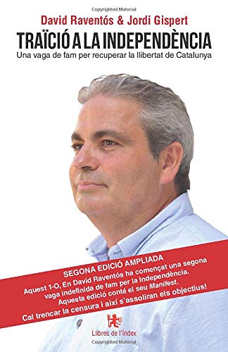 Traïció a la independència: Una vaga de fam per recuperar la llibertat de Catalunya: 70 (Descoberta)