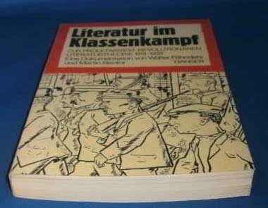 Literatur im Klassenkampf. Zur proletarisch-revolutionären Literaturtheorie 1919-1923. Eine Dokumentation