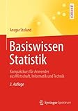 Image de Basiswissen Statistik: Kompaktkurs für Anwender aus Wirtschaft, Informatik und Technik (S