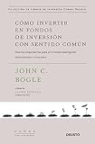 Cómo invertir en fondos de inversión con sentido común: Nuevos imperativos para el inversor inteligente (Cobas Asset Management)