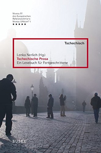 Tschechische Prosa: Ein Lesebuch für Fortgeschrittene