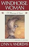 Windhorse Woman: A Marriage of Spirit by 