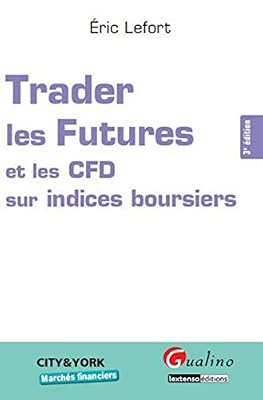 Gualino Trader les Futures et les CFD sur indices boursiers, 3ème Ed.