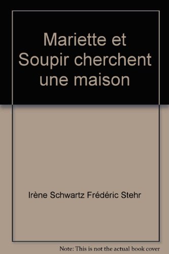 <a href="/node/7870">Mariette et Soupir cherchent une maison</a>