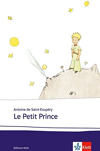 Le Petit Prince: Schulausgabe für das Niveau B1/B2. Französischer Originaltext mit Annotationen und Aquarellen des Autors gratuit Le Petit Prince: Schulausgabe für das Niveau B1/B2. Französischer Originaltext mit Annotationen und Aquarellen des Autors gratuit